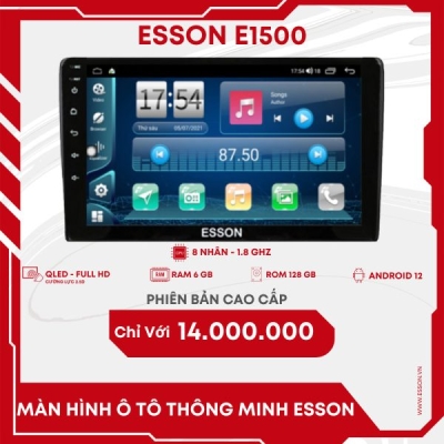 MÀN HÌNH ANDROID Ô TÔ THÔNG MINH ESSON E1500